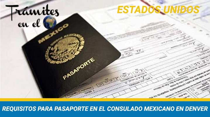 Requisitos para Pasaporte en el Consulado Mexicano en Denver