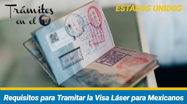 Requisitos para Tramitar la Visa Láser para Mexicanos			 			