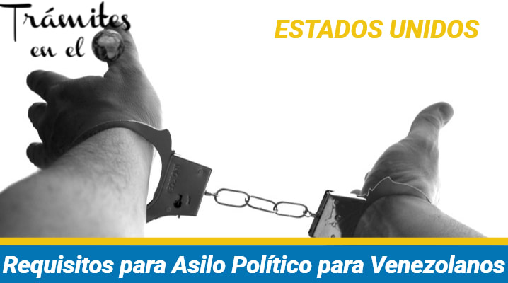 Requisitos para Asilo Político para Venezolanos