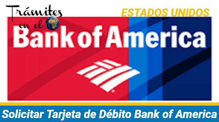 Solicitar Tarjeta de Débito Bank of America